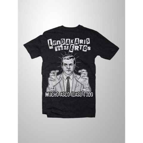 Camiseta "Mucho asco (casi) todo" Lendakaris Muertos